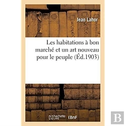 Bertrand.pt - Les Habitations A Bon Marche Et Un Art Nouveau Pour Le Peuple