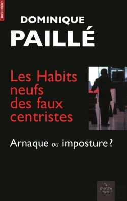 Bertrand.pt - Les Habits Neufs Des Faux Centristes : Arnaque Ou Imposture ?