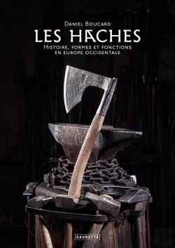 Bertrand.pt - Les Haches : Histoire, Formes Et Fonctions En Europe Occidentale