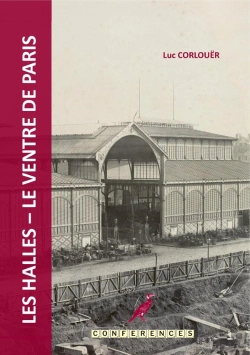 Bertrand.pt - Les Halles - Le Ventre De Paris - Conférence #17 : Conférence #17