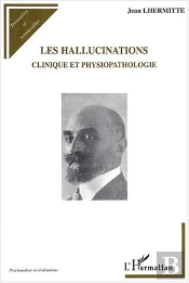 Les Hallucinations ; Clinique Et Physiopathologie