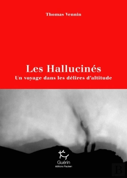 Bertrand.pt - Les Hallucinés ; Un Voyage Dans Les Délires D'Altitude