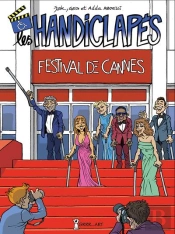 Les Handiclapés Tome 1 : Festival De Cannes