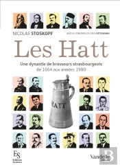 Les Hatt ; Une Dynastie De Brasseurs Strasbourgeois ; De 1664 Aux Années 1680