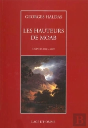 Les Hauteurs De Moab ; Carnets 2008 Et 2009