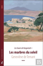 Les Hauts De Kargentah : Les Marbres Du Soleil