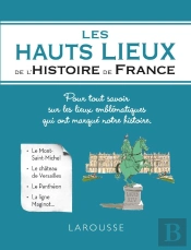 Les Hauts Lieux De L'Histoire De France