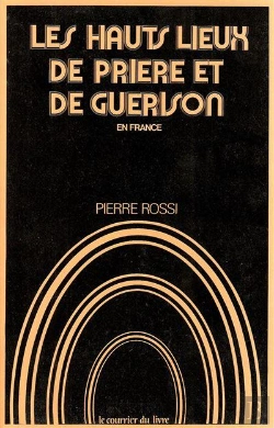 Bertrand.pt - Les Hauts Lieux De Priere Et De Guerison