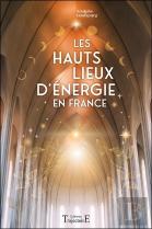 Les Hauts Lieux D'Energie En France