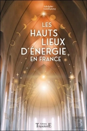 Les Hauts Lieux D'Energie En France