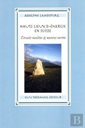 Les Hauts Lieux D'Energie En Suisse