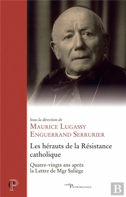 Bertrand.pt - Les Hérauts De La Résistance Catholique : 80 Ans Apres La Lettre De Mgr Saliege