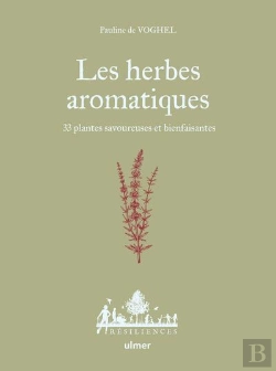 Bertrand.pt - Les Herbes Aromatiques : 33 Plantes Savoureuses Et Bienfaisantes