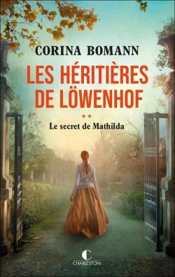 Bertrand.pt - Les Heritieres De Lowenhof : Le Secret De Mathilda