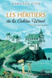 Les Héritiers De La Calder Wood Tome 3 : Les Noces De Papier