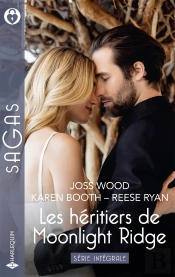 Les Héritiers De Moonlight Ridge - Série Intégrale : Le Retour De Son Premier Amour - Le Défi D'Autumn - Presque Mariés