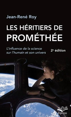 Bertrand.pt - Les Héritiers De Prométhée ; L'Influence De La Science Sur L'Humain Et Son Univers (2e Édition)