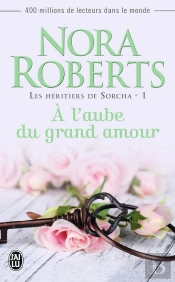 Les Héritiers De Sorcha T.1 ; À L'Aube Du Grand Amour