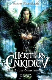 Les Heritiers D'Enkidiev T.3 Les Dieux Ailes