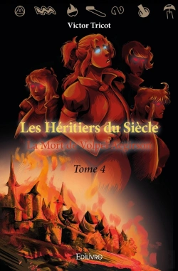 Bertrand.pt - Les Héritiers Du Siècle - Tome 4 : La Mort De Volpel Aegirson
