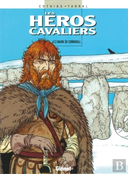 Bertrand.pt - Les Héros Cavaliers - Tome 03 : Mark De Cornwall