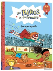 Les Héros De 1re Primaire ; Niveau 2 ; Les Super-Sportifs