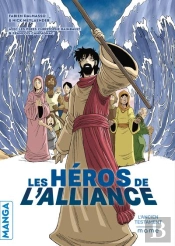 Les Héros De L'Alliance : L'Ancien Testament