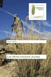 Les Heros Meurent Jeunes