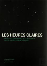 Les Heures Claires. Proyecto Y Arquitectura En La Villa Savoye De Le Corbusier Y Pierre Jeanneret