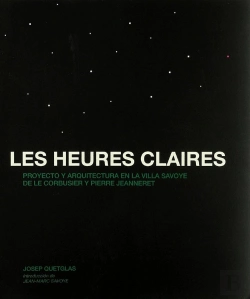 Bertrand.pt - Les Heures Claires. Proyecto Y Arquitectura En La Villa Savoye De Le Corbusier Y Pierre Jeanneret