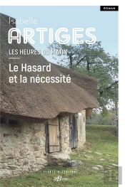 Les Heures Du Matin Tome 1 : Le Hasard Et La Nécessité