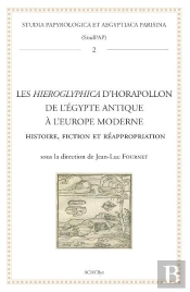 Les Hieroglyphica D'Horapollon De L'Égypte Antique À L'Europe Moderne : Histoire, Fiction Et Réappropriation
