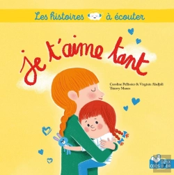 Bertrand.pt - Les Histoires À Écouter : Je T'Aime Tant