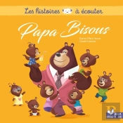 Les Histoires À Écouter : Papa Bisous