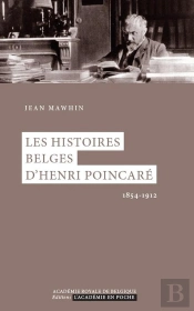 Les Histoires Belges D'Henri Poincare ; 1854-1912