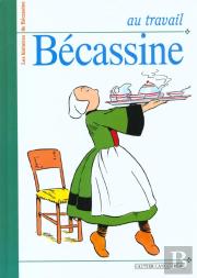 Les Histoires De Becassine ; Au Travail Becassine