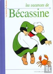 Les Histoires De Becassine ; Les Vacances De Becassine