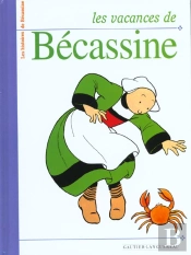 Les Histoires De Becassine ; Les Vacances De Becassine