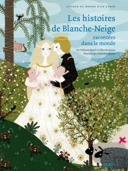 Bertrand.pt - Les Histoires De Blanche-Neige ; Racontées Dans Le Monde