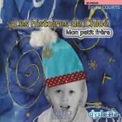 Les Histoires De Chloé ; Mon Petit Frère
