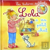 Les Histoires De Lola ; Lola A Un Petit Chat
