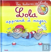 Les Histoires De Lola ; Lola Apprend À Nager