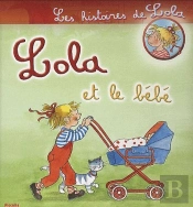 Les Histoires De Lola ; Lola Et Le Bébé