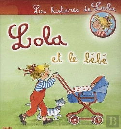 Bertrand.pt - Les Histoires De Lola ; Lola Et Le Bébé