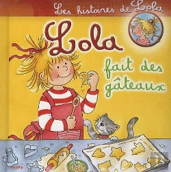 Bertrand.pt - Les Histoires De Lola ; Lola Fait Des Gâteaux