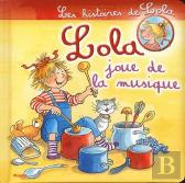 Les Histoires De Lola/Lola Joue De La Musique