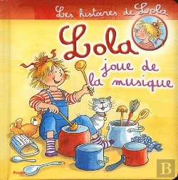 Bertrand.pt - Les Histoires De Lola/Lola Joue De La Musique