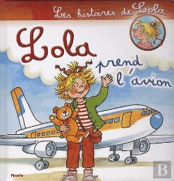 Bertrand.pt - Les Histoires De Lola ; Lola Prend L'Avion