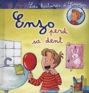 Les Histoires D'Enzo ; Enzo Perd Sa Dent