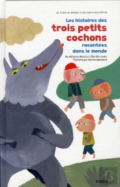 Les Histoires Des Trois Petits Cochons Racontees Dans Le Monde